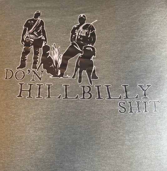 Light green Do'n Hillbilly Sh@t Short Sleeve Tshirt